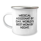 Medical Assistant Gifts by Day, World's Best Mom By Night. Camping Mug for Graduation, Funny Quote, 12 oz Stainless Steel with Enamel Finish Gifts from Mom to Medical Assistant - Image 1